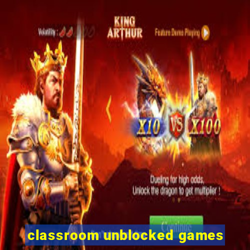 classroom unblocked games